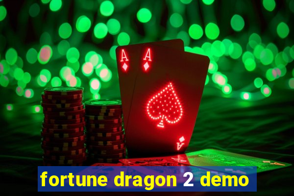 fortune dragon 2 demo